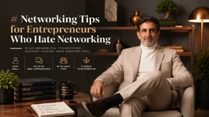 Networking Tips for Entrepreneurs Who Hate Networking